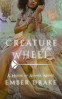 Creature of the Wheel eBook Cover, written by Ember Drake