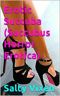 Erotic Succuba eBook Cover, written by Salty Vixen