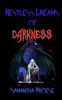 Restless Dreams of Darkness eBook Cover, written by Samantha Kroese