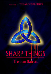 Sharp Things eBook Cover, written by Brennan Barrett
