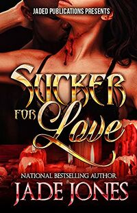 Sucker for Love eBook Cover, written by Jade Jones