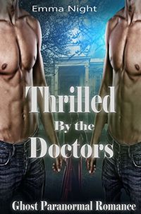 Thrilled By The Doctors eBook Cover, written by Emma Night