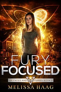 Fury Focused eBook Cover, written by Melissa Haag