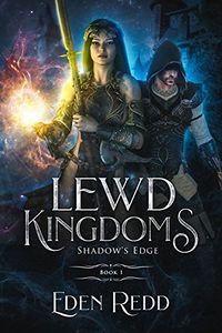 Lewd Kingdoms: Shadow's Edge eBook Cover, written by Eden Redd