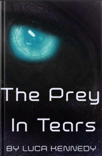 The Prey In Tears eBook Cover, written by Luca Kennedy