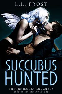Succubus Hunted eBook Cover, written by L.L. Frost