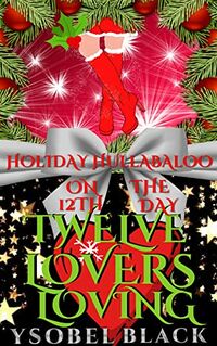 Twelve Lovers Loving eBook Cover, written by Ysobel Black