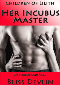 The Children of Lilith: Her Incubus Master eBook Cover, written by Bliss Devlin