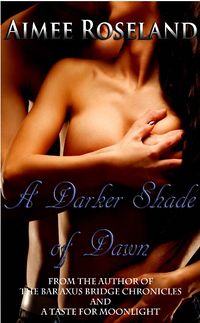 A Darker Shade of Dawn eBook Cover, written by Aimee Roseland