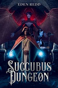 Succubus Dungeon eBook Cover, written by Eden Redd