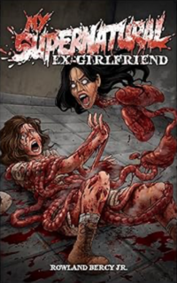 My Supernatural Ex-girlfriend eBook Cover, written by Rowland Bercy Jr.