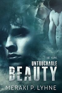 Untouchable Beauty eBook Cover, written by Meraki P. Lyhne