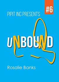 Unbound #6: Hypnotic Slivers eBook Cover, written by Rosalie Banks