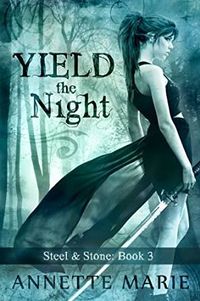Yield the Night Book Cover, written by Annette Marie