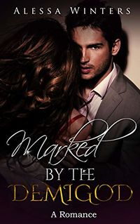 Marked by the Demigod eBook Cover, written by Alessa Winters