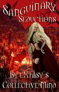 Sanguinary Seductions Book Cover, written by eXtasy's Collective Mind