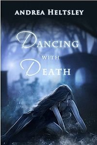 Dancing with Death Book Cover, written by Andrea Heltsley