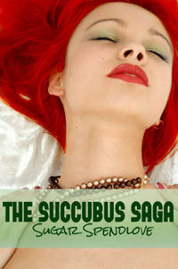The Succubus Saga eBook Cover, written by Sugar Spendlove