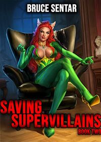 Saving Supervillains 2 eBook Cover, written by Bruce Sentar