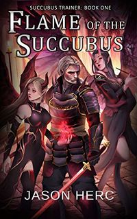 Flame of the Succubus eBook Cover, written by Jason Herc
