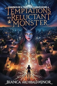 Temptations of a Reluctant Monster eBook Cover, written by Bianca Archibald-Minor