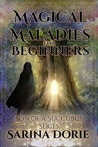 Magical Maladies for Beginners: Lucifer Thatch's Education of Witchery eBook Cover, written by Sarina Dorie