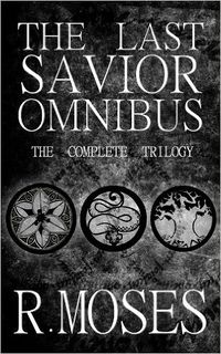 The Last Savior Omnibus eBook Cover, written by R. Moses
