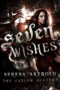 Seven Wishes eBook Cover, written by Serena Akeroyd