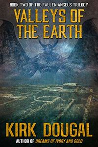 Valleys of the Earth eBook Cover, written by Kirk Dougal