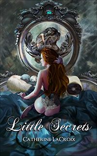 Little Secrets eBook Cover, written by Catherine LaCroix