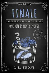 Finale: Succubus Ascended eBook Cover, written by L.L. Frost