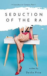 Seduction of the RA eBook Cover, written by Devlin Price