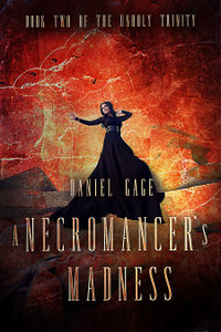 A Necromancer's Madness eBook Cover, written by Daniel Gage
