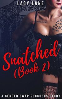 Snatched 2 eBook Cover, written by Lacy Lane