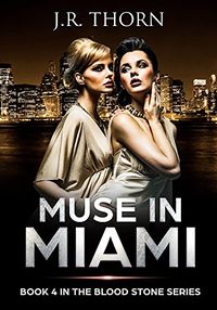 Muse in Miami eBook Cover, written by J.R. Thorn