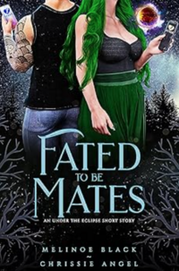 Fated to be Mates eBook Cover, written by Melinoe Black and Chrissie Angel