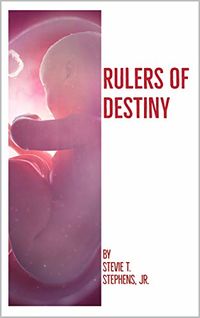 Rulers of Destiny eBook Cover, written by Stevie Stephens