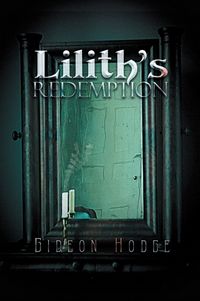 Lilith's Redemption Original eBook Cover, written by Gideon Hodge