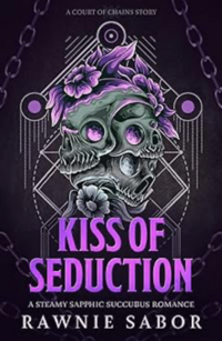 Kiss of Seduction eBook Cover, written by Rawnie Sabor