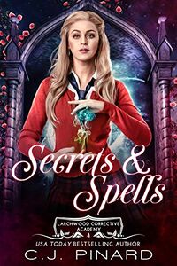 Secrets & Spells eBook Cover, written by C.J. Pinard