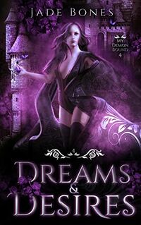 Dreams & Desires eBook Cover, written by Jade Bones