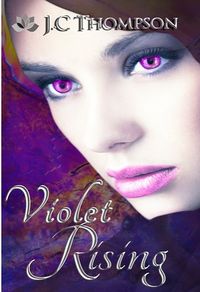 Violet Rising eBook Cover, written by J.C Thompson