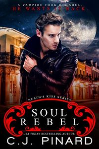 Soul Rebel eBook Cover, written by C.J. Pinard