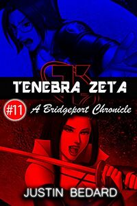 Tenebra Zeta #11: A Bridgeport Chronicle eBook Cover, written by Justin Bedard