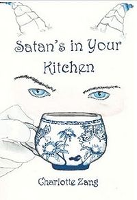 Satan's In Your Kitchen Book Cover, written by Charlotte Zang