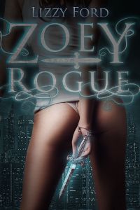 Zoey Rogue Original eBook Cover, written by Lizzy Ford