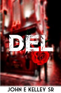 Del eBook Cover, written by John E Kelley Sr.