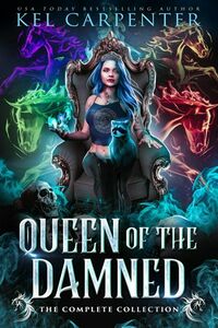 Queen of the Damned: The Complete Series eBook Cover, written by Kel Carpenter