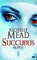 Succubus Blues by Richelle Mead French Language Book Reissue Cover