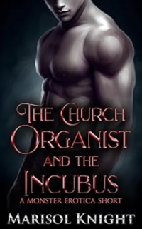 The Church Organist and The Incubus eBook Cover, written by Marisol Knight